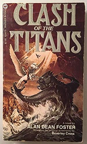 Clash of the Titans by Alan Dean Foster