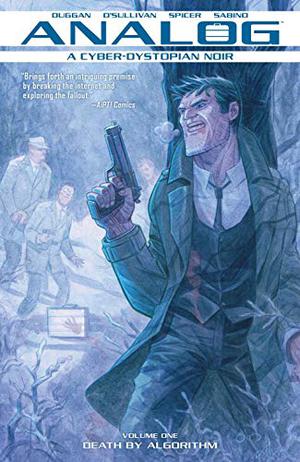 Analog, Vol. 1 by Gerry Duggan, Jordie Bellaire, Michael Spicer, Joe Sabino
