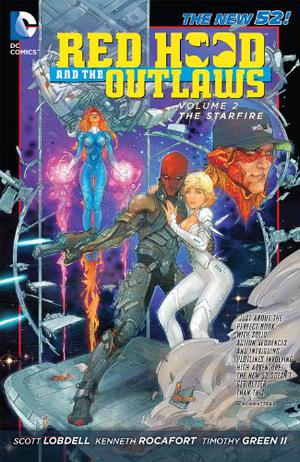 Red Hood and the Outlaws, Volume 2: The Starfire by Scott Lobdell