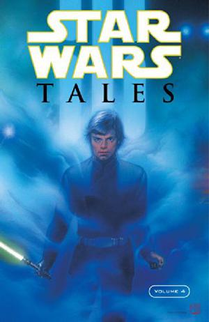 Star Wars Tales, Vol. 4 (Star Wars Tales #4)