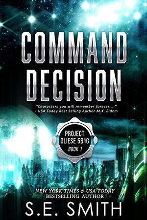 Command Decision by S.E. Smith