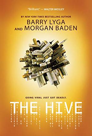 The Hive by Barry Lyga, Morgan Baden, Jennifer Beals, Tom Jacobson