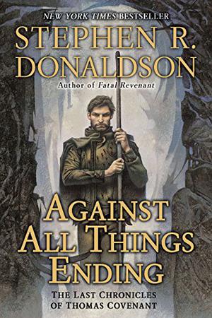 Against All Things Ending (The Last Chronicles of Thomas Covenant #3)