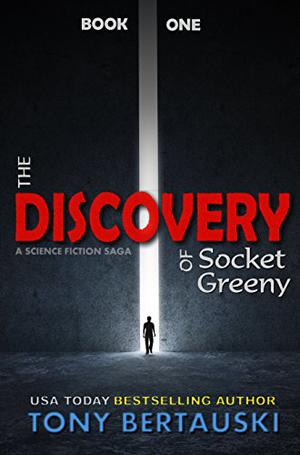 The Discovery of Socket Greeny by Tony Bertauski