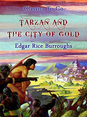 Tarzan and the City of Gold (Tarzan #16)