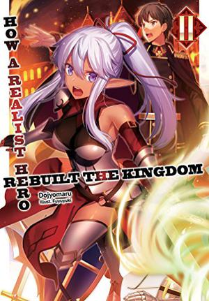 How a Realist Hero Rebuilt the Kingdom: Volume 2 (Realist Hero Light Novel #2)