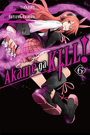 Akame ga KILL!, Vol. 06 (Akame ga KILL! #6)