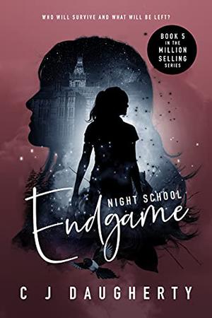 Night School Endgame by C.J. Daugherty