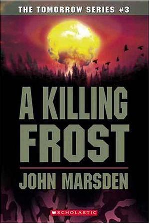 A Killing Frost (Tomorrow #3)