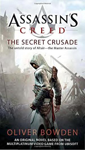 Assassin's Creed: The Secret Crusade (Assassin's Creed #3)