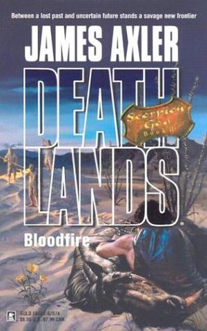 Bloodfire  (Scorpion God, #2) (Deathlands #64)