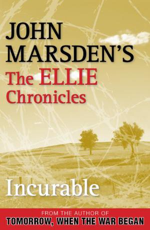 Incurable by John Marsden, Mikaela Martin