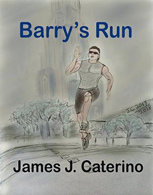 Barry's Run by James J. Caterino