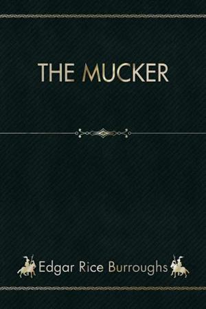 The Mucker (Mucker #1)