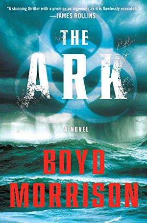The Ark by Boyd Morrison