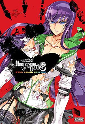 Highschool of the Dead, Vol. 6 (Highschool of the Dead #6)