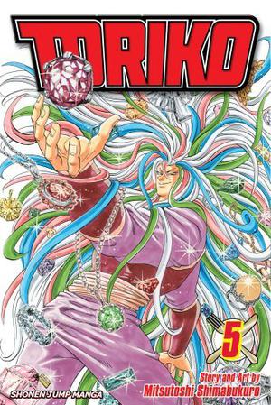 Toriko, Vol. 05 by Mitsutoshi Shimabukuro