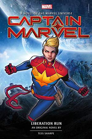 Captain Marvel: Liberation Run by Tess Sharpe, Frankie Corzo
