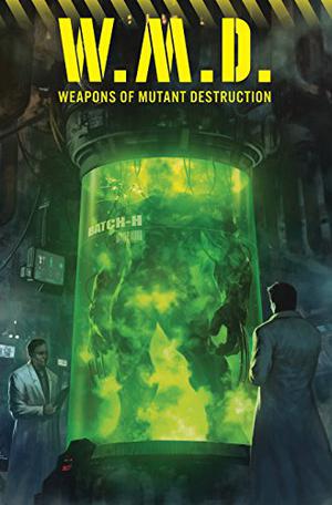 Weapons of Mutant Destruction by Greg Pak