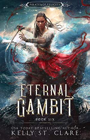 Eternal Gambit by Kelly St. Clare