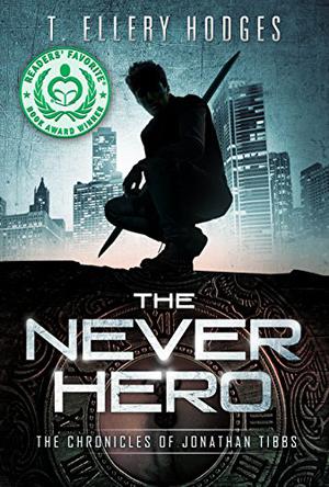 The Never Hero by T. Ellery Hodges