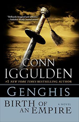 Genghis: Birth of an Empire (Conqueror #1)