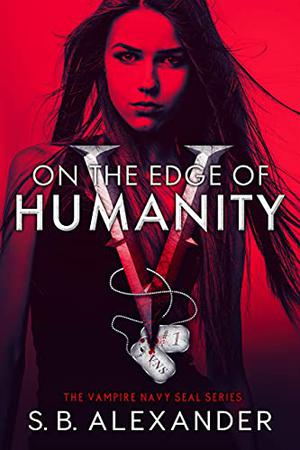 On the Edge of Humanity (Vampire SEALs #1)