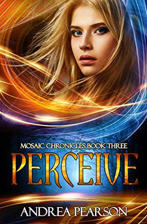 Perceive by Andrea Pearson