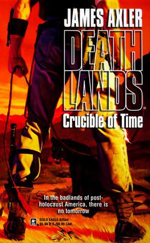 Crucible of Time (Deathlands #44)
