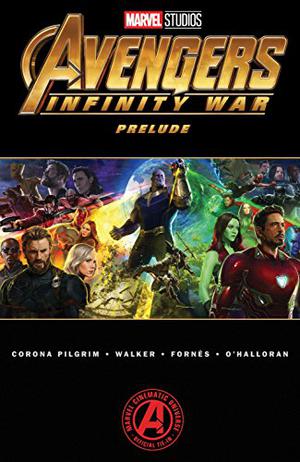 Marvel's Avengers: Infinity War Prelude by Will Corona Pilgrim