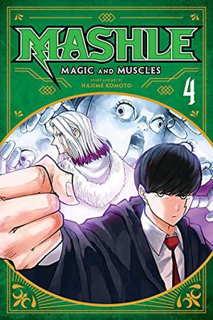 Mashle: Magic and Muscles, Vol. 4 (Mashle: Magic and Muscles #4)