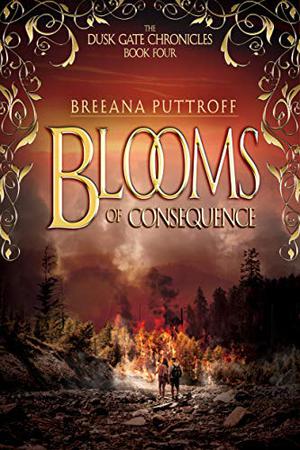 Blooms of Consequence (Dusk Gate Chronicles #4)