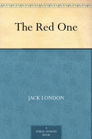 The Red One by Jack London