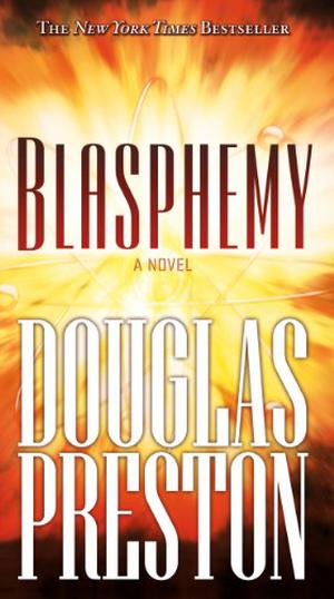 Blasphemy by Douglas Preston