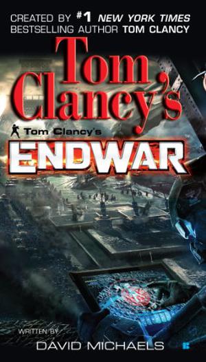 EndWar (Tom Clancy's Endwar #1)