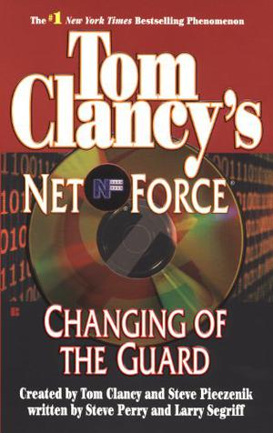 Changing of the Guard by Steve Perry, Tom Clancy, Steve Pieczenik, Larry Segriff