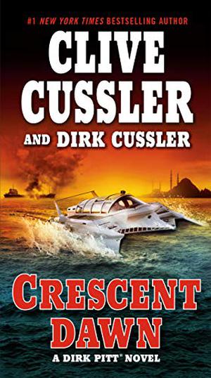 Crescent Dawn by Clive Cussler, Dirk Cussler