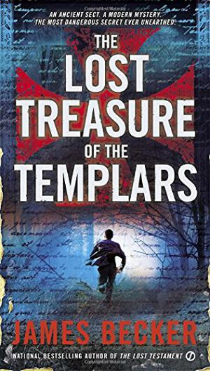 The Lost Treasure of the Templars by James Becker