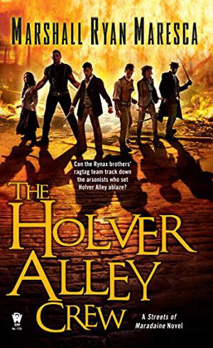 The Holver Alley Crew (Maradaine Sequence #3)