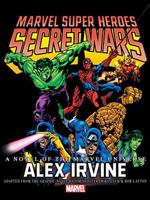 Marvel Super Heroes Secret Wars  (Graphic Audio) by Alexander C. Irvine, Jim Shooter, Scott McCormick, Richard Rohan, Chris Davenport