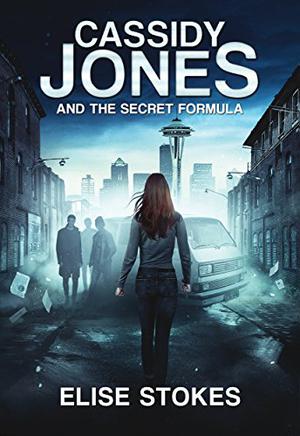 Cassidy Jones and the Secret Formula by Elise Stokes