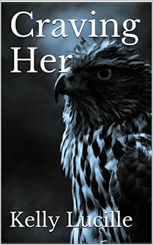 Craving Her by Kelly Lucille
