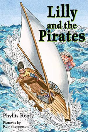 Lilly and the Pirates by Phyllis Root