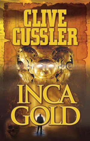 Inca Gold (Dirk Pitt #12)