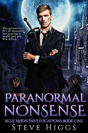 Paranormal Nonsense by Steve Higgs