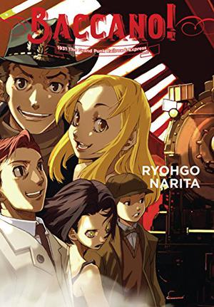 Baccano!, Vol. 3: 1931 The Grand Punk Railroad: Express (Baccano! #3)