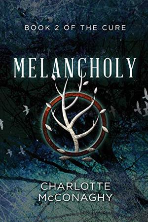 Melancholy: Book Two of The Cure (The Cure #2)