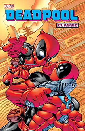 Deadpool Classic, Vol. 5 (Deadpool Classic #5)