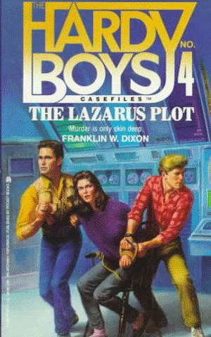 The Lazarus Plot (The Hardy Boys Casefiles #4)