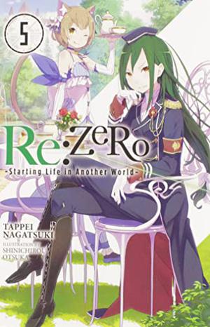 Re:ZERO -Starting Life in Another World-, Vol. 5 (ゼロから始める異世界生活 / Re:Zero Light Novels #5)